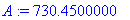 A := 730.4500000